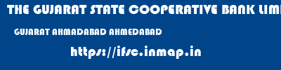 THE GUJARAT STATE COOPERATIVE BANK LIMITED  GUJARAT AHMADABAD AHMEDABAD   ifsc code